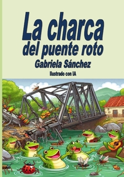 Paperback La charca del puente roto [Spanish] Book