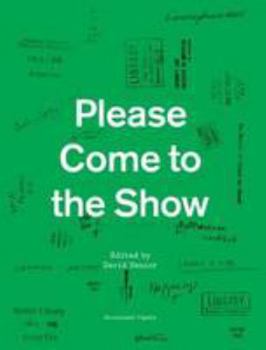 Paperback Please Come To The Show Book