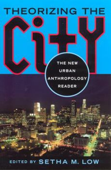 Paperback Theorizing the City: The New Urban Anthropology Reader Book
