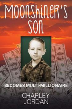 Paperback Moonshiner's Son: Becomes Multi-Millionaire Book