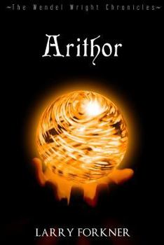 Paperback Arithor: The Wendel Wright Chronicles - Book Six Book