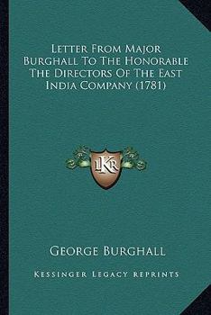 Letter From Major Burghall To The Honorable The Directors Of The East India Company