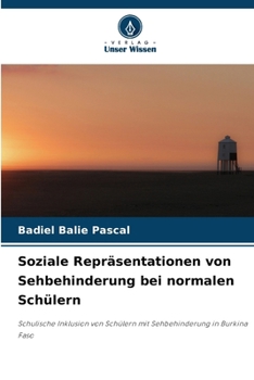 Paperback Soziale Repräsentationen von Sehbehinderung bei normalen Schülern [German] Book