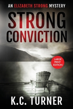 Paperback Strong Conviction: Elizabeth Strong Mystery Book 3 [Large Print] Book