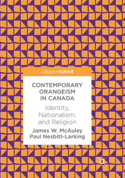 Paperback Contemporary Orangeism in Canada: Identity, Nationalism, and Religion Book