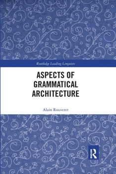 Aspects of Grammatical Architecture - Book  of the Routledge Leading Linguists