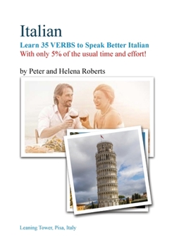 Paperback ITALIAN - Learn 35 VERBS to speak Better Italian: With only 5% of the usual time and effort! Book