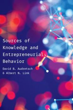 Hardcover Sources of Knowledge and Entrepreneurial Behavior Book