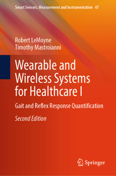 Hardcover Wearable and Wireless Systems for Healthcare I: Gait and Reflex Response Quantification Book