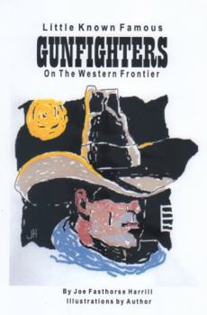 Paperback Little Known Famous Gunfighters Book