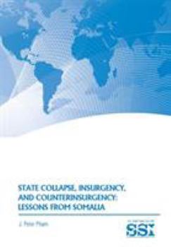 Paperback State Collapse, Insurgency, and Counterinsurgency: Lessons from Somalia Book