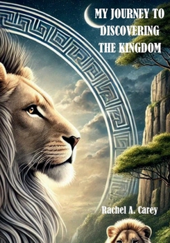 My Journey to Discovering the Kingdom