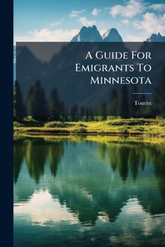 Paperback A Guide For Emigrants To Minnesota Book