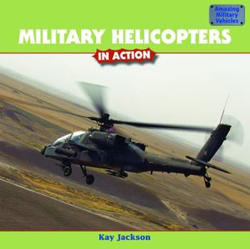 Library Binding Military Helicopters in Action Book