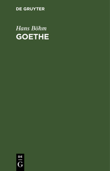 Hardcover Goethe: Grundzüge Seines Lebens Und Werkes [German] Book