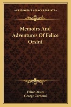 Paperback Memoirs And Adventures Of Felice Orsini Book