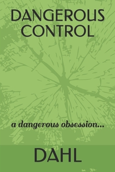 Paperback Dangerous Control: a dangerous obsession Book