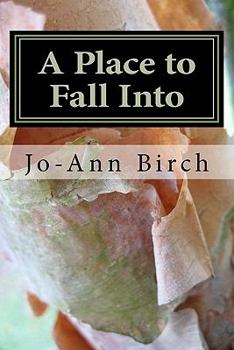 Paperback A Place to Fall Into: Poems Book