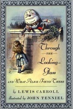 Hardcover Through the Looking-Glass: And What Alice Found There Book