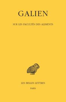 Paperback Galien, Oeuvres: Tome V: Sur Les Facultes Des Aliments [French] Book