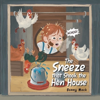 Paperback The Sneeze that Shook the Hen House Book