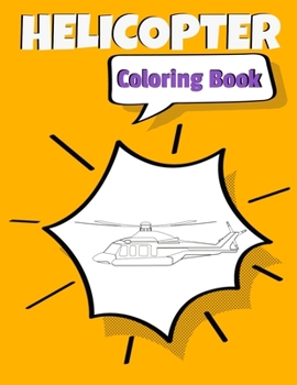 Paperback Helicopter Coloring Book: Awesome Helicopter Coloring Book For Adults & Teen Kids. Book