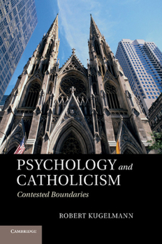 Paperback Psychology and Catholicism: Contested Boundaries Book