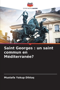 Paperback Saint Georges: un saint commun en Méditerranée? [French] Book