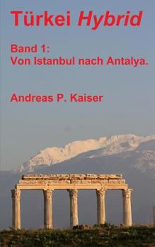 Paperback Im Bus von Istanbul nach Antalya.: Der persönliche Reiseführer. [German] Book