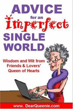 Paperback Advice for an Imperfect Single World: Wisdom and Wit from Friends & Lovers' Queen of Hearts Book