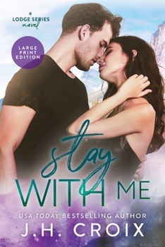 Stay With Me (Last Frontier Lodge Novels)