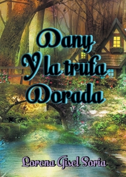 Paperback Dany y La Trufa Dorada [Spanish] Book