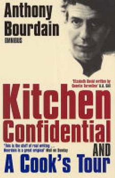Paperback Anthony Bourdain Omnibus: "Kitchen Confidential," "A Cook's Tour" Book