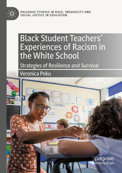 Paperback Black Student Teachers' Experiences of Racism in the White School: Strategies of Resilience and Survival Book