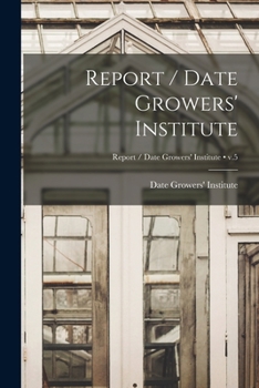 Paperback Report / Date Growers' Institute; v.5 Book