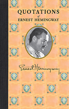 Hardcover Quotations of Ernest Hemingway Book