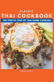 Paperback Classic Thai Cookbook: The Step by Step of Thai Home Cooking Book