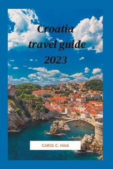 Paperback Croatia travel guide 2023 Book