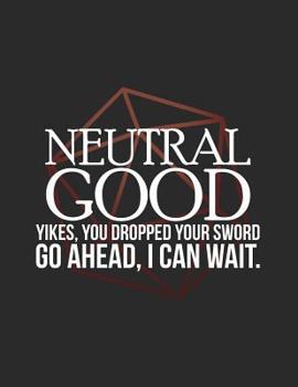 Paperback Neutral Good: RPG Alignment Themed Mapping and Notes Note Book