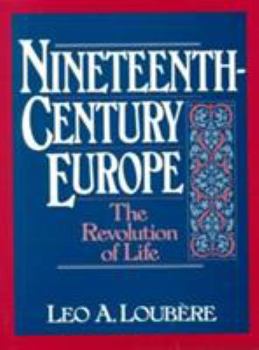 Paperback Nineteenth Century Europe: The Revolution of Life Book