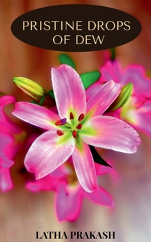 Paperback Pristine Drops Of Dew Book