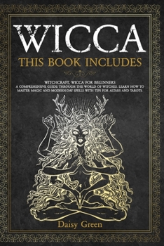Paperback Wicca: This Book Includes: Witchcraft, Wicca For Beginners. A Comprehensive Guide Through the World of Witches. Learn How to Book