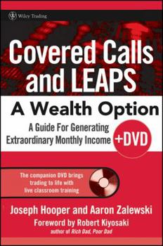 Hardcover Covered Calls and Leaps -- A Wealth Option: A Guide for Generating Extraordinary Monthly Income [With DVD] Book