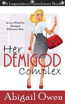 Paperback Her Demigod Complex: In Love With Her Demigod Billionaire Boss Book