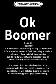 Paperback Composition Notebook: Okay Boomer Conservative Liberal Old People Go Away Meme Journal/Notebook Blank Lined Ruled 6x9 100 Pages Book