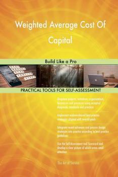 Paperback Weighted Average Cost Of Capital: Build Like a Pro Book