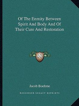 Of The Enmity Between Spirit And Body And Of Their Cure And Restoration