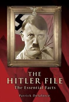 Hardcover The Hitler Files: The Essential Facts Book