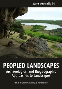 Paperback Peopled Landscapes: Archaeological and Biogeographic Approaches to Landscapes Book