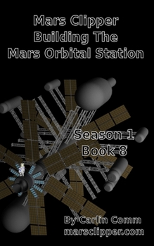 Paperback Mars Clipper - Building The Mars Orbital Station Book